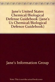U. S. Chemical-Biological Defense Guidebook (Jane's Us Chemical/Biological Defence Guidebook)