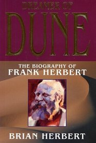 Dreamer of Dune: The Biography of Frank Herbert