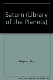 Saturn (The Library of the Planets)