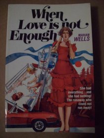 When Love is Not Enough