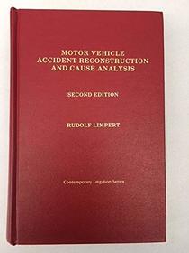 Motor Vehicle Accident Reconstruction and Cause Analysis (Contemporary Litigation Series)