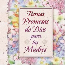 Tiernas Promesas De Dios Para Las Madres
