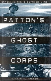 Patton's Ghost Corps : Cracking the Siegfried Line