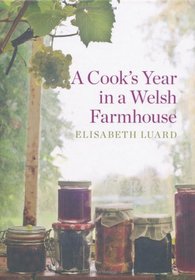 A Cook's Year in a Welsh Farmhouse