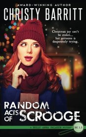 Random Acts of Scrooge (Holly Anna Paladin Mysteries) (Volume 4)