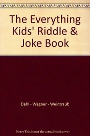 The Everything Kids' Riddle & Joke Book