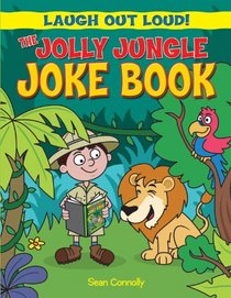 The Jolly Jungle Joke Book (Laugh Out Loud)