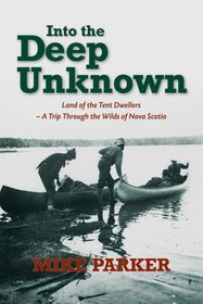 Into the Deep Unknown: Land of the Tent Dwellers