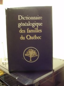 Dictionnaire genealogique des familles du Quebec (French Edition)