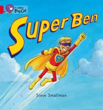 Super Ben: Band 02b/Red B (Collins Big Cat)