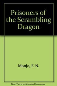 Prisoners of the Scrambling Dragon