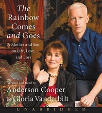 The Rainbow Comes and Goes CD: A Mother and Son Talk About Life, Love, and Loss