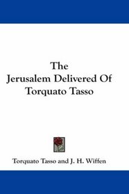 The Jerusalem Delivered Of Torquato Tasso