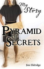 Pyramid of Secrets (My Story)