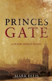 Princes Gate (Frank Merlin 1)