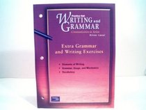 Prentice Hall Writing and Grammer Communication in Action Silver Level Extra Grammar and Writing Exercises