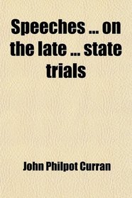 Speeches ... on the late ... state trials