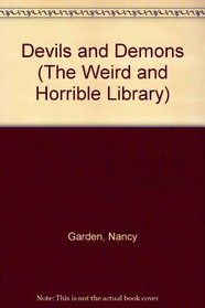 Devils and Demons (The Weird and Horrible Library)