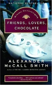 Friends, Lovers, Chocolate (Isabel Dalhousie, Bk 2)