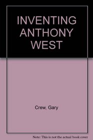 Inventing Anthony West (UQP young adult fiction)
