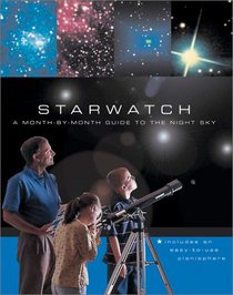 Starwatch: A Month-by-Month Guide to the Night Sky