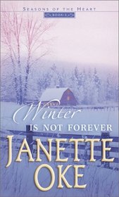 Winter Is Not Forever (Seasons of the Heart, 3)