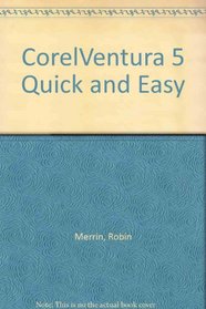 Corel Ventura 5: Quick & Easy