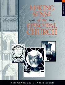 Making Sense of the Episcopal Church: An Introduction to Its History : Resource Book