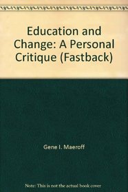 Education and change: A personal critique (Fastback)