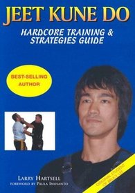 Jeet Kune Do: Hardcore Training  Strategies Guide