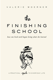 The Finishing School: How one book nerd began living what she learned