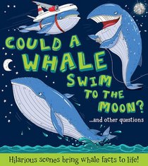 Could a Whale Swim to the Moon?