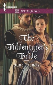 The Adventurer's Bride (Harlequin Historical, No 366)