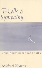 T-Cells  Sympathy : Monologues in the Age of Aids