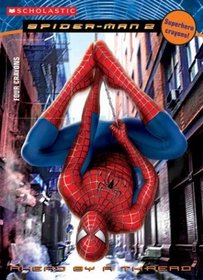 Spiderman Movie Ii : Ahead By A Thread (Spiderman Ii)