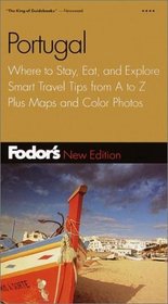 Fodor's Portugal, 5th Edition: Where to Stay, Eat, and Explore, Smart Travel Tips from A to Z, Plus Maps and Co lor Photos (Fodor's Gold Guides)