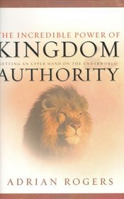 The Incredible Power of the Kingdom Authority: Getting an Upper Hand on the Underworld