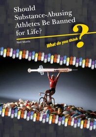 Should Substance-Using Athletes Be Banned for Life? (What Do You Think?)