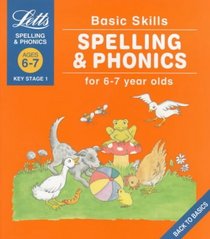 Basic Skills: Ages 6-7: Spelling and Phonics