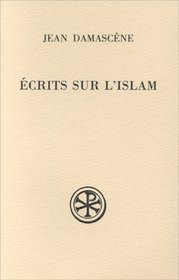 Ecrits sur l'Islam (Sources chretiennes) (French Edition)