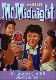 My Handphone Is Haunted! (Mr. Midnight, #9)
