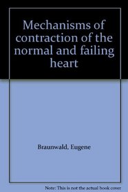 Mechanisms of contraction of the normal and failing heart