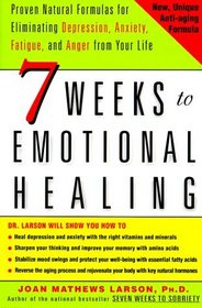 Depression-Free, Naturally : 7 Weeks to Eliminating Anxiety, Despair, Fatigue, and Anger from Your Life