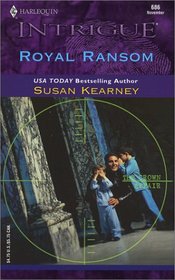 Royal Ransom (Crown Affair, Bk 2) (Harlequin Intrigue, No 686)