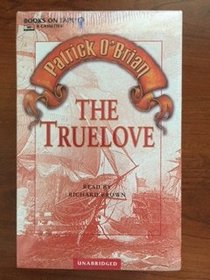 The Truelove (Aubrey-Maturin (Audio))