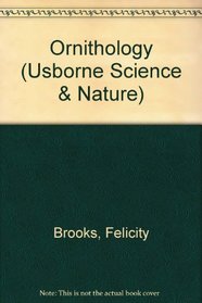 Ornithology (Usborne Science & Nature)