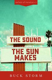 The Sound the Sun Makes (Ballads of Paradise)