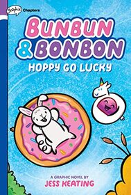 Hoppy Go Lucky: A Graphix Chapters Book (Bunbun & Bonbon #2) (2)