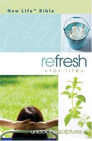 Refresh for Life (New Life Bible)