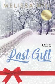 One Last Gift: A heartwarming novel from the bestselling author of Something From Tiffany's (New York Romance)